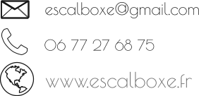 06 77 27 68 75 escalboxe@gmail.com www.escalboxe.fr